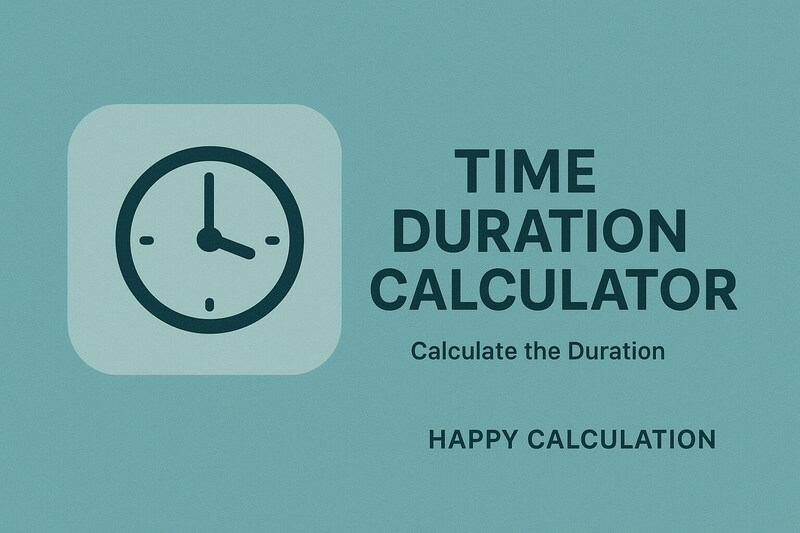 Time Duration Calculator Online – Calculate your time duration for fixing yuor time routine and management
